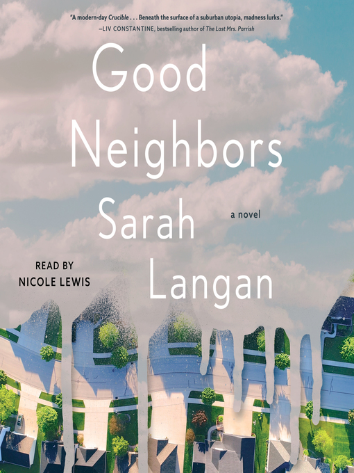 Title details for Good Neighbors by Sarah Langan - Available